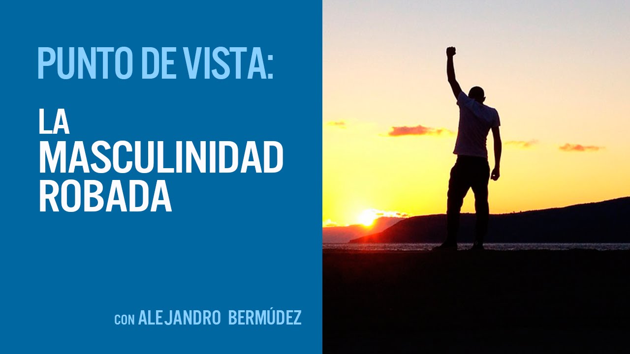 La masculinidad robada
