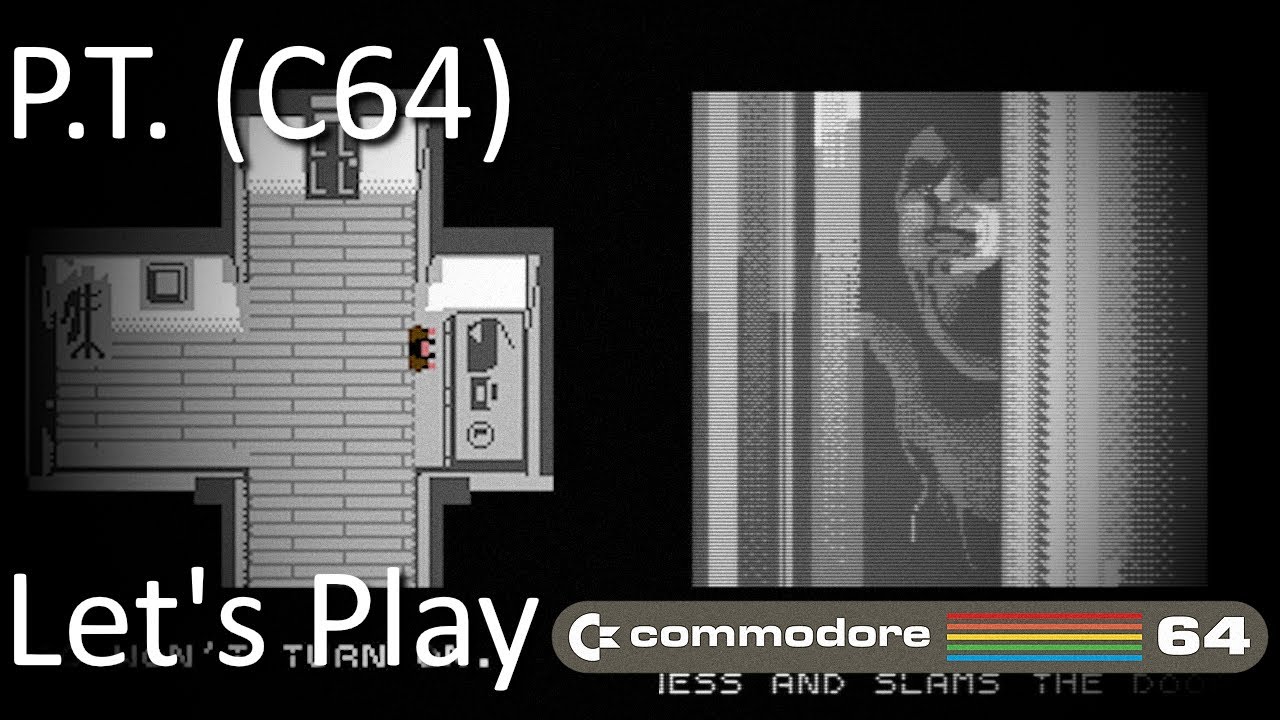 P.T. (C64) | Давайте поиграем в хоррор | P.T. Но она была сделана для Commodore 64