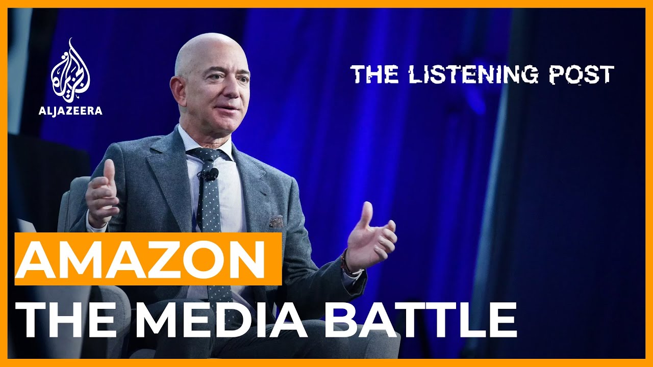 Amazon&rsquo;s PR offensive: Taking on critics, unions and lawmakers | The Listening Post