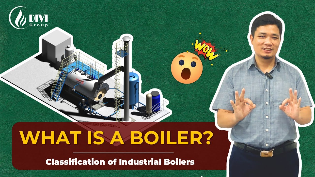 All About Steam Boilers &ndash; A Beginner&rsquo;s Guide to Boiler Types 🔥