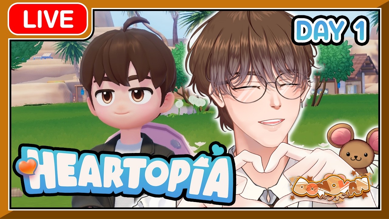[🟤LIVE ] Heartopia Day 1 ผจญภัยในโลกแห่งความฝัน! 💖🌍 | #DonovanCH 👓💸
