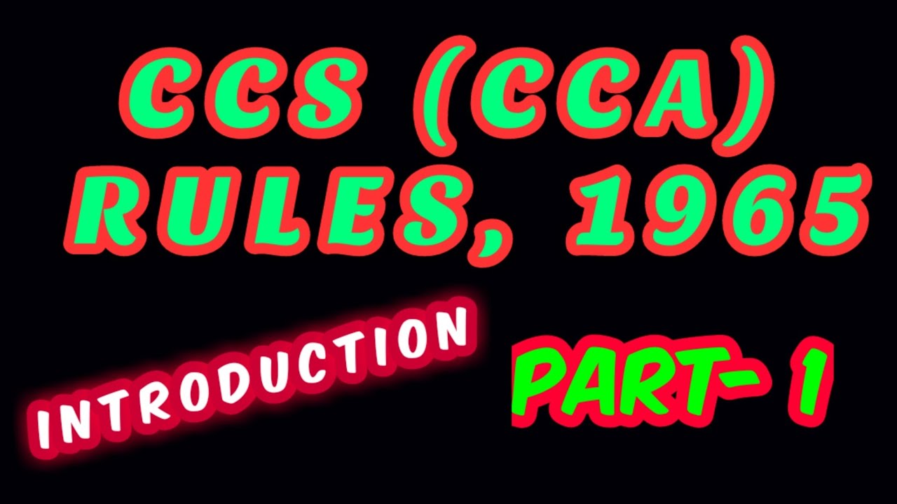 CCS (CCA) RULES, 1965 [Part-1] || INTRODUCTION || Basic Concept ||Principle of Natural Justice||