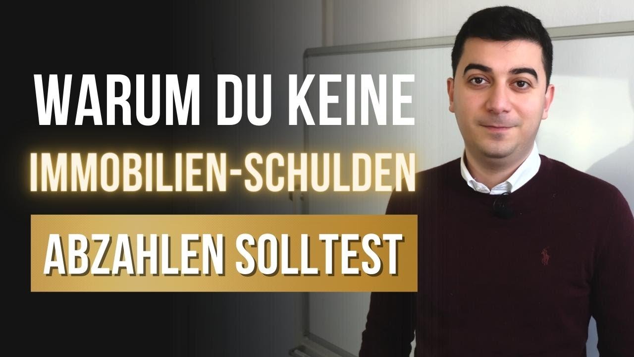Warum du keine Immobilien-Schulden abzahlen solltest