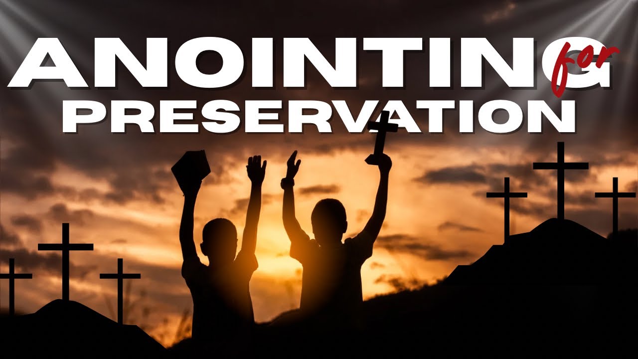 Anointing for Preservation | Midweek Fellowship | Feb 5th
