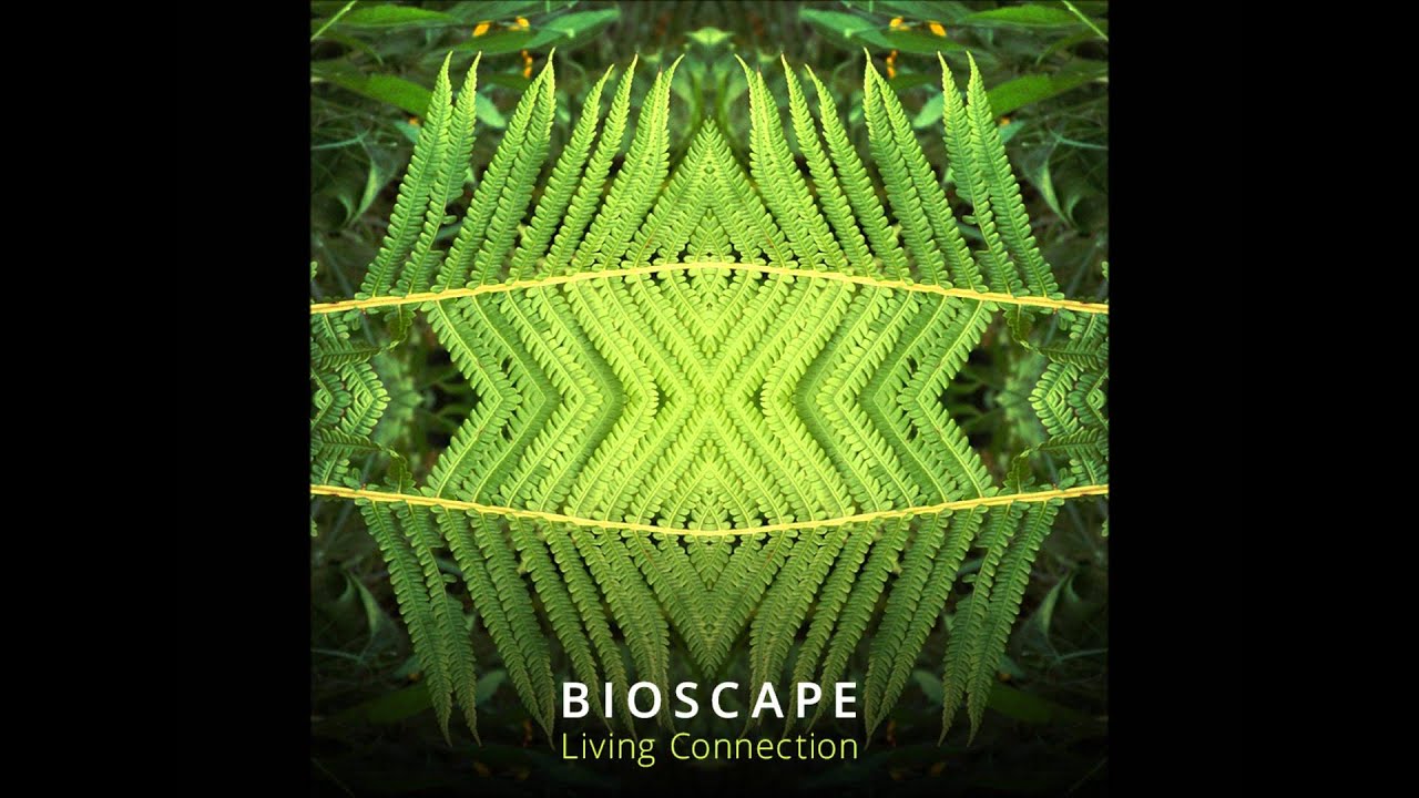 Bioscape - Everyday Places & Natural Spaces [Living Connection]