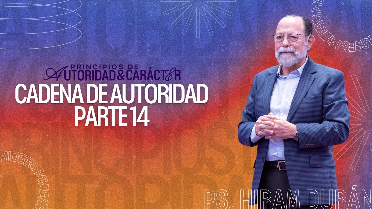 Principios de autoridad y carácter: La rebelión contra una autoridad. Pastor Hiram Durán.