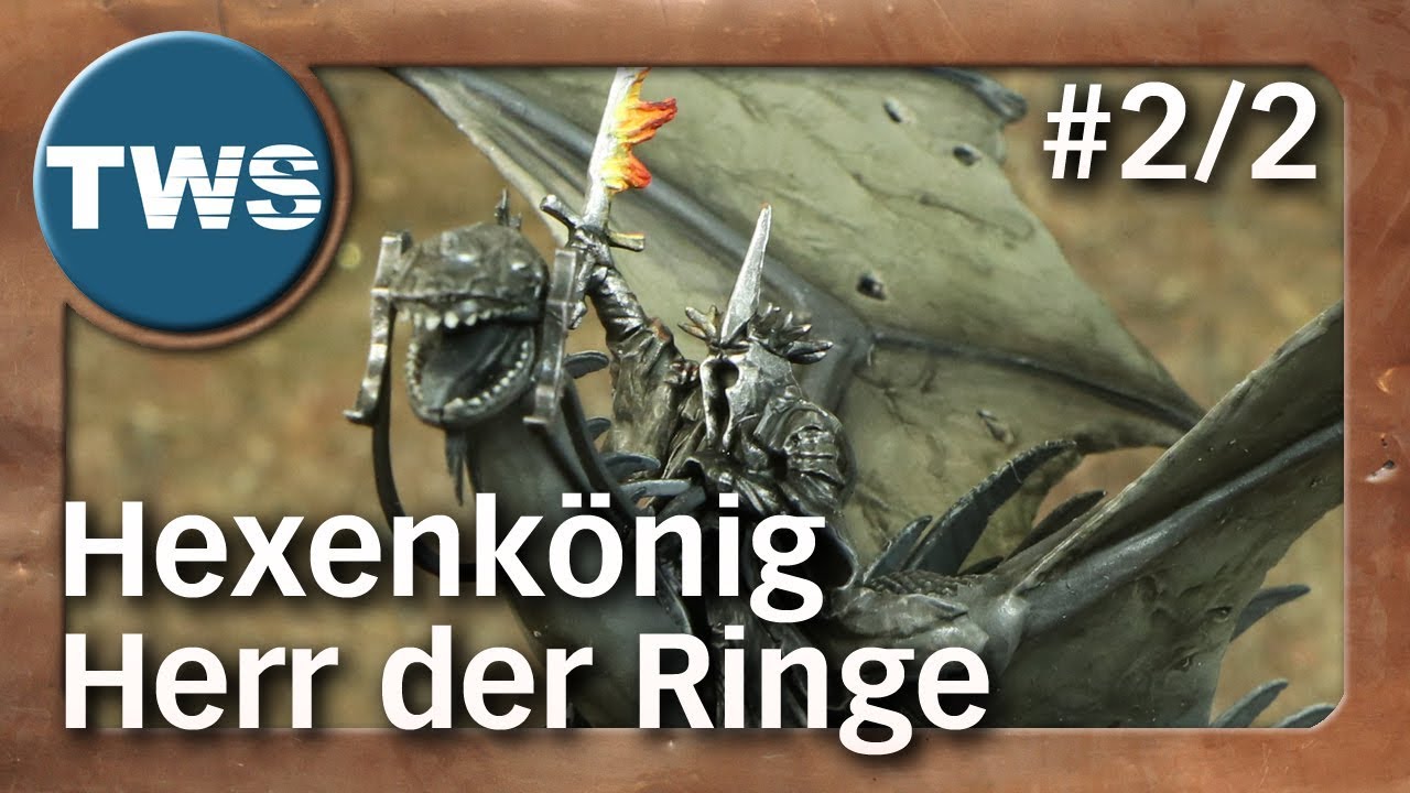 Tutorial: Hexenkönig bemalen #2/2 / Witch-King / Herr der Ringe / Lord of the Rings (Tabletop, TWS)