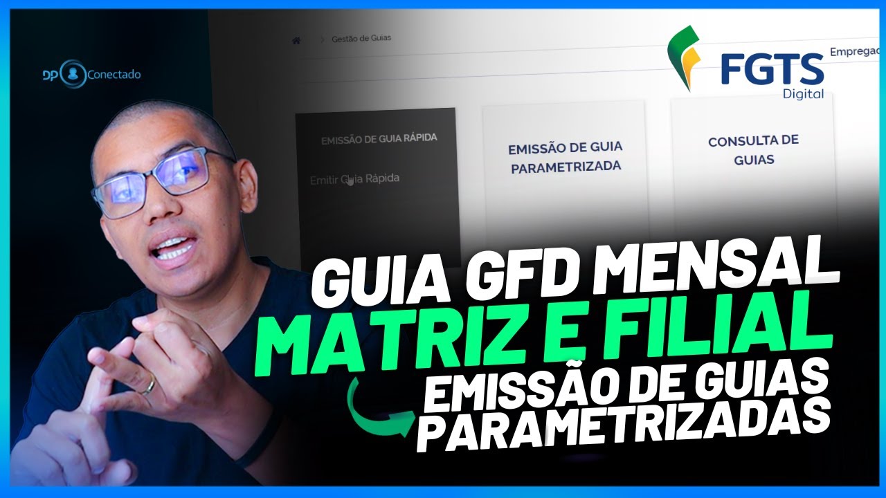 FGTS DIGITAL| GUIA GFD MENSAL MATRIZ E FILIAL | EMISS&Atilde;O DE GUIAS PARAMETRIZADAS | TUTORIAL