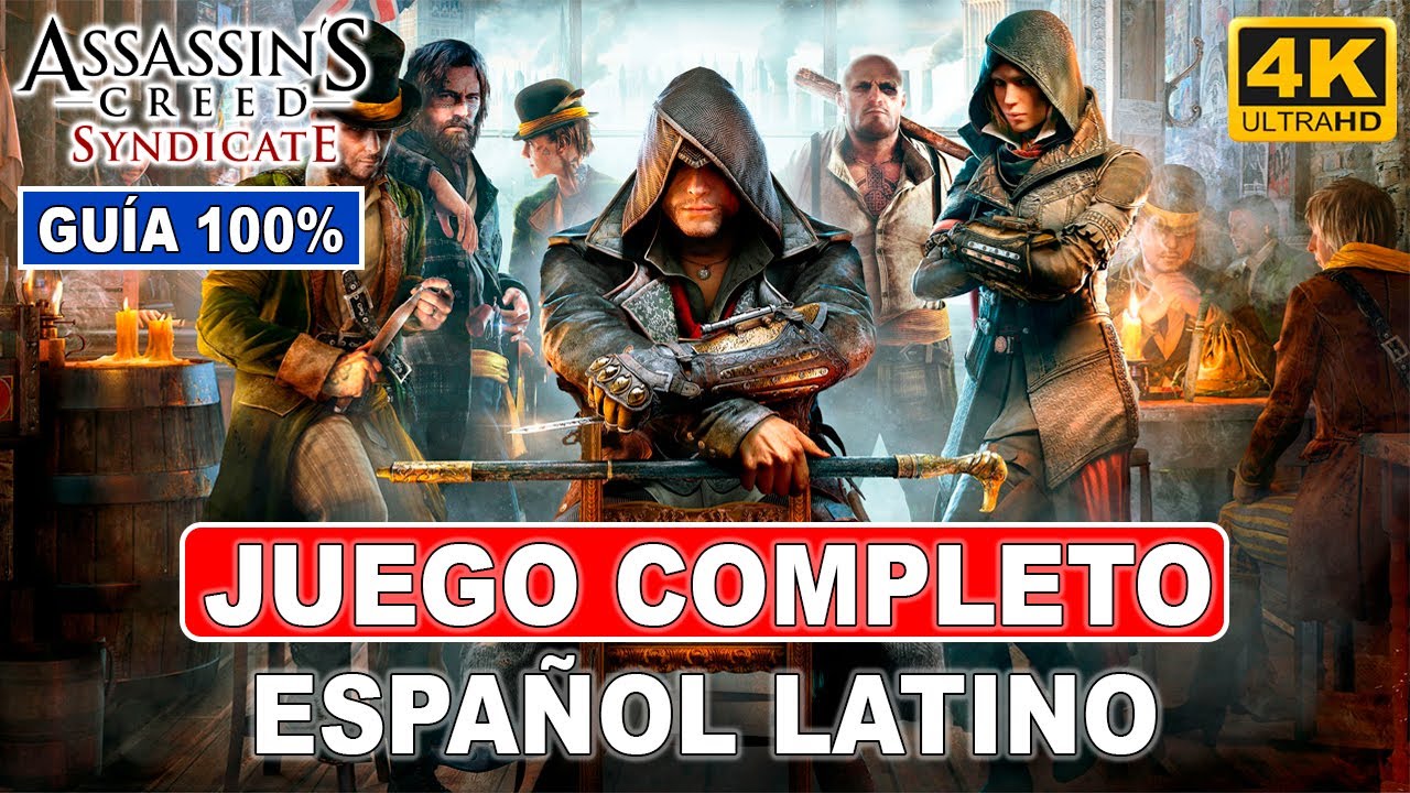 Assassin's Creed Syndicate | Juego Completo en Español Latino | Guía 100% - PC Ultra 4K 60FPS