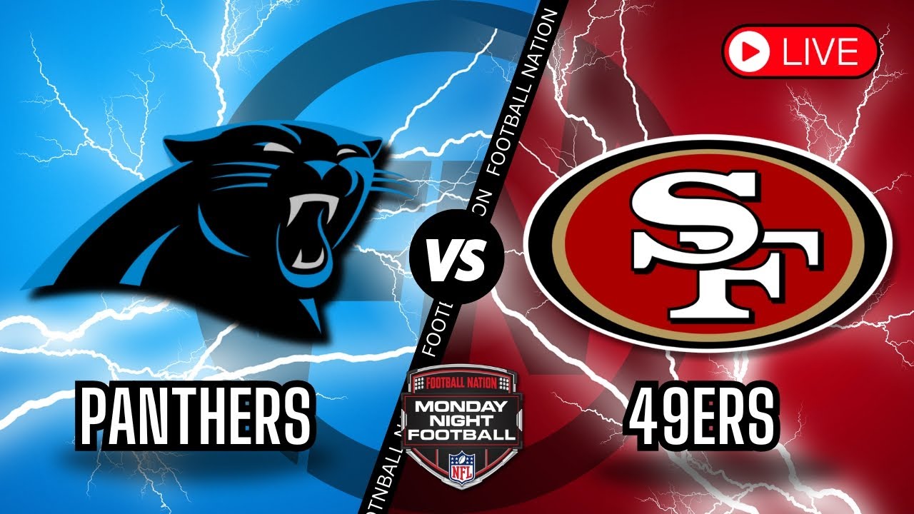 Carolina Panthers vs San Francisco 49ers - Monday Night Football - Live Stream Color Radio Broadcast