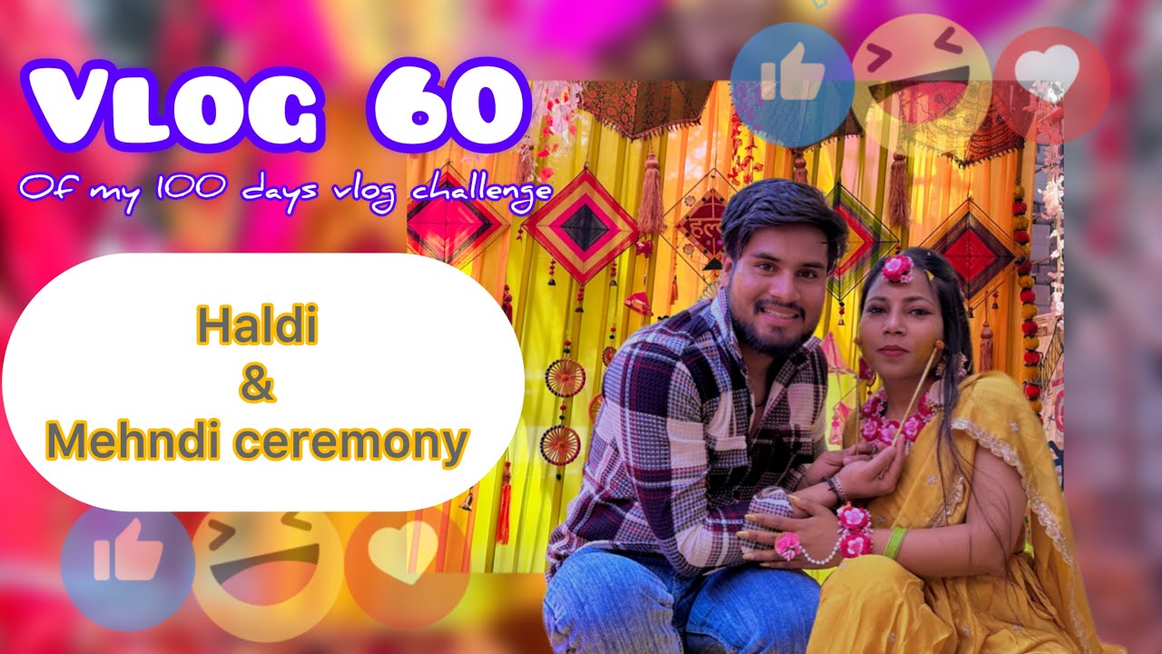 Vlog ( 60/100 ) || Haldi & Mehndi Ceremony 💍✨💛