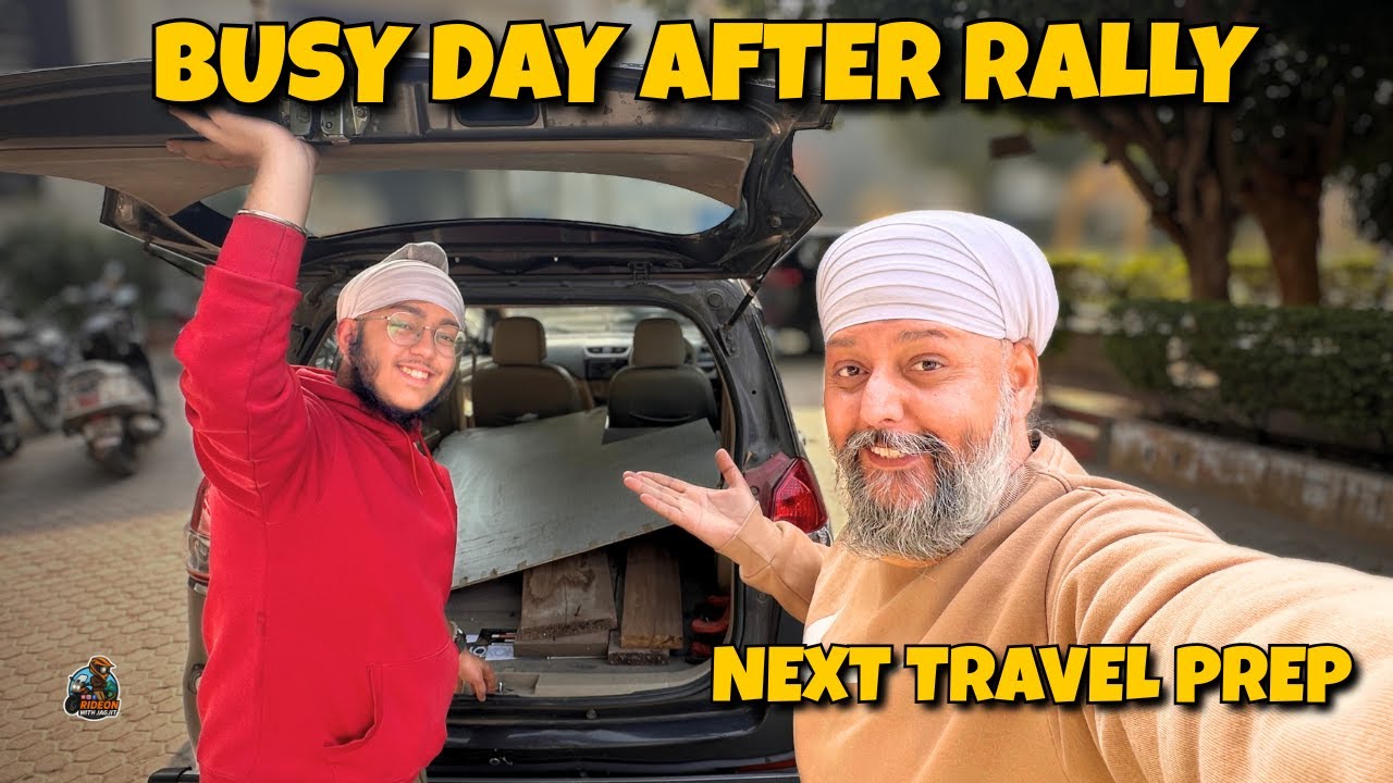 Busy Day After Rally | Sehdev Ke Saath Car Ka Kaam & Next Travel Prep
