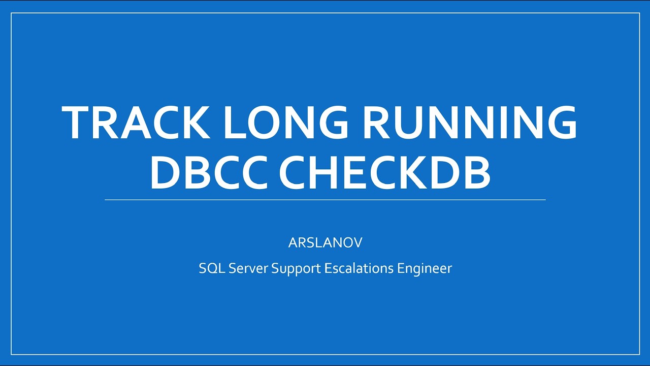 Track long running DBCC CHECKDB in SQL Server