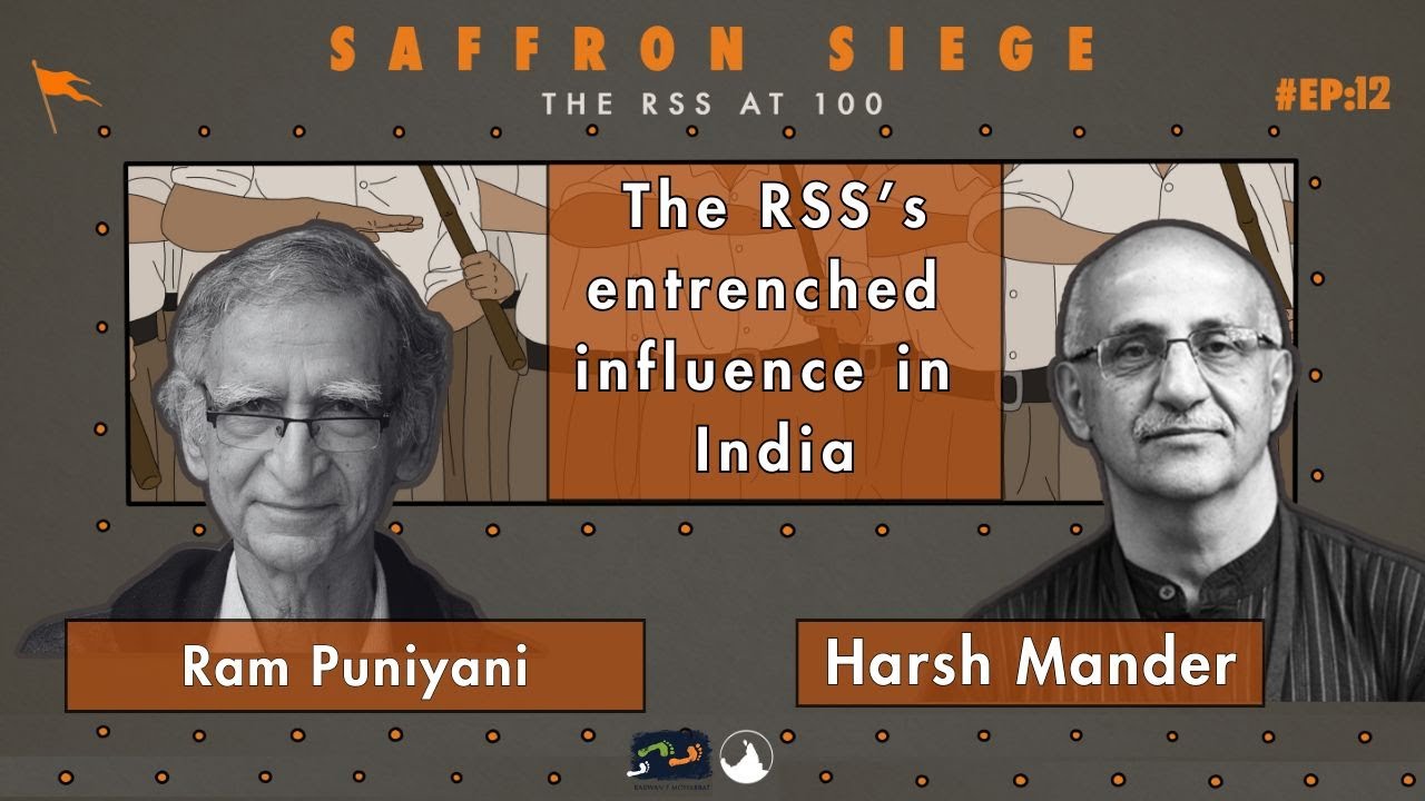 Ram Puniyani & Harsh Mander on the RSS’s entrenched influence on India’s polity