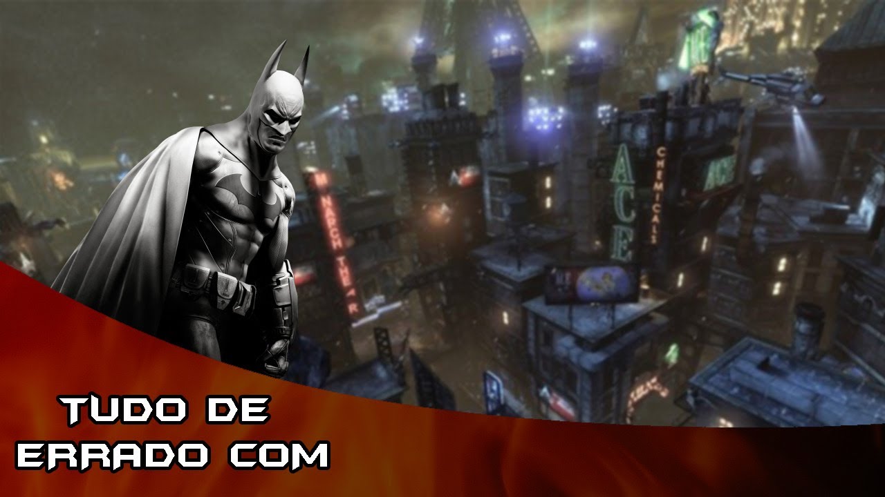 Tudo De Errado Com Batman Arkham City Em Quase 23 Bat-Minutos