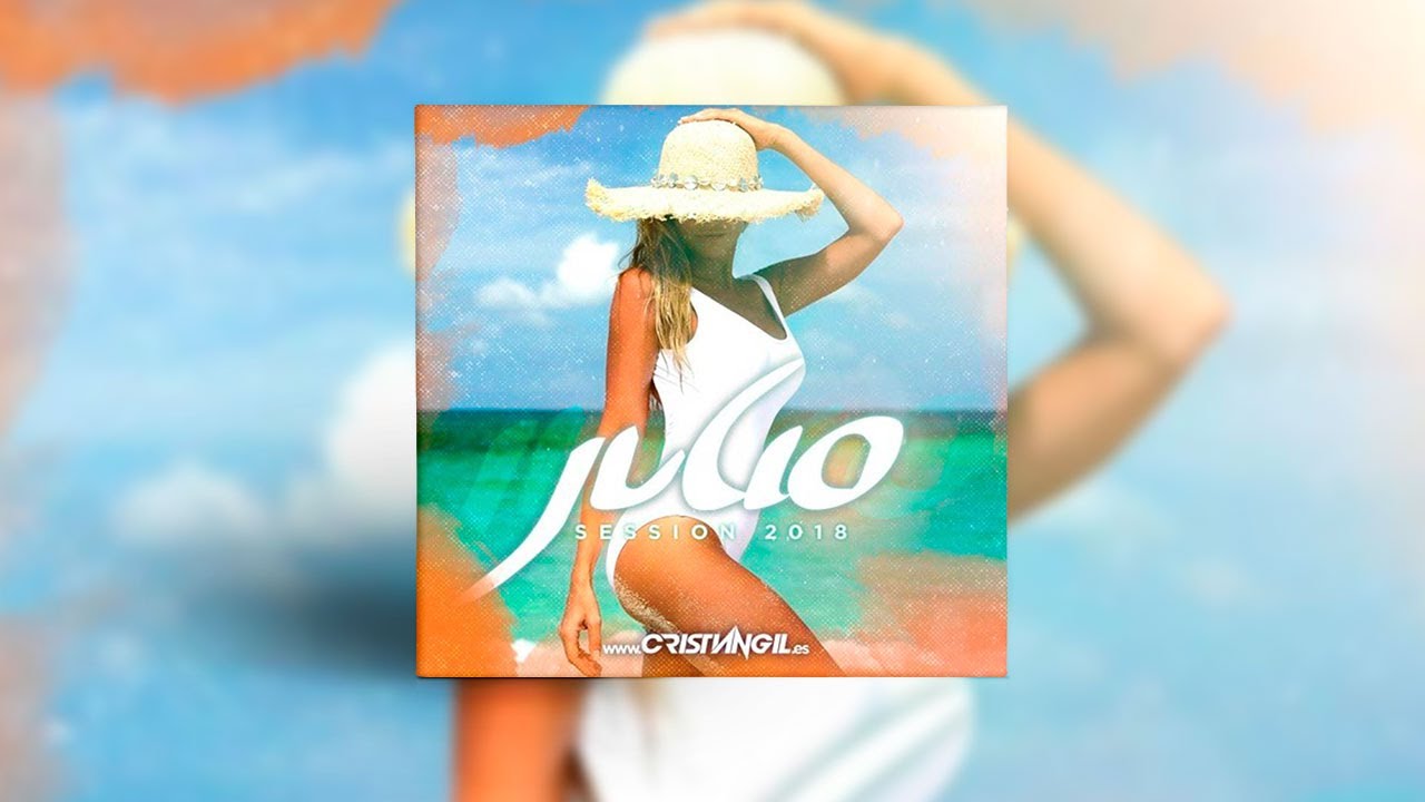 🔊 SESSION JULIO 2018 DJ CRISTIAN GIL (1.PISTA)