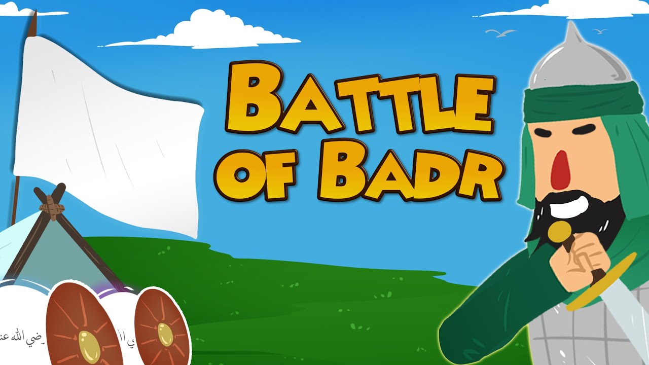 Battle of Badr - Stories from the life of Prophet Muhammad (sa)