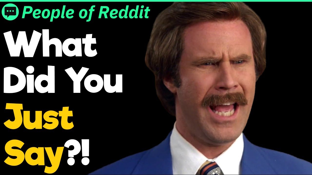 What Did You Just Say?!
