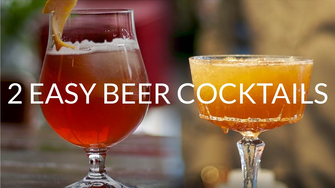 Two Amazing Beer Cocktails!