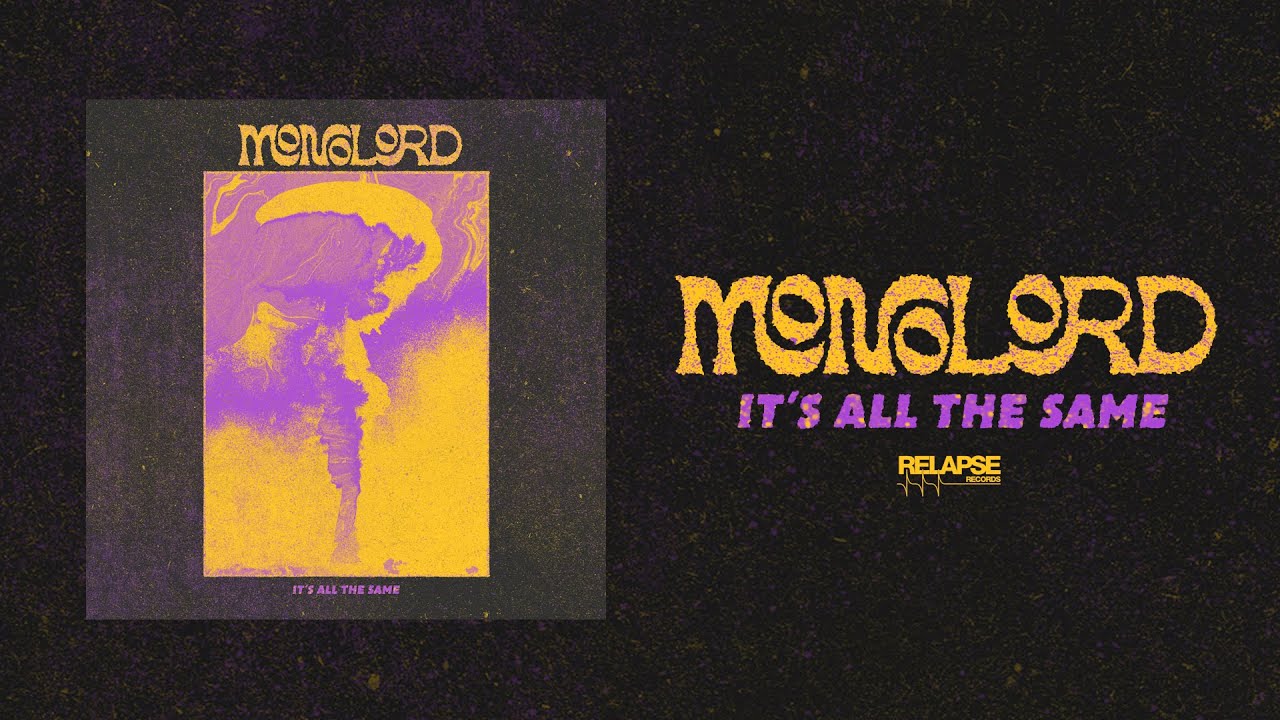 MONOLORD - It's All The Same [FULL STREAM]