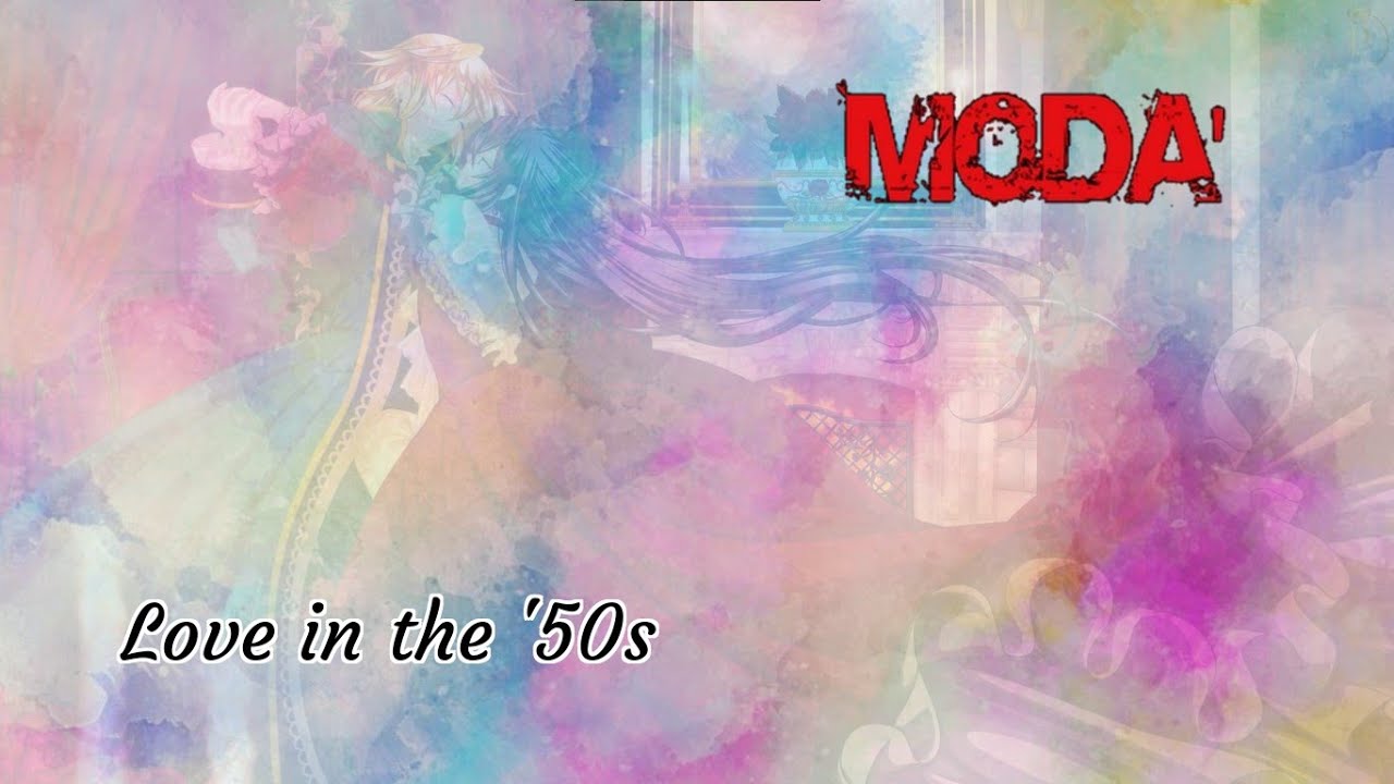 Modà - Love in the '50s {Lyrics}