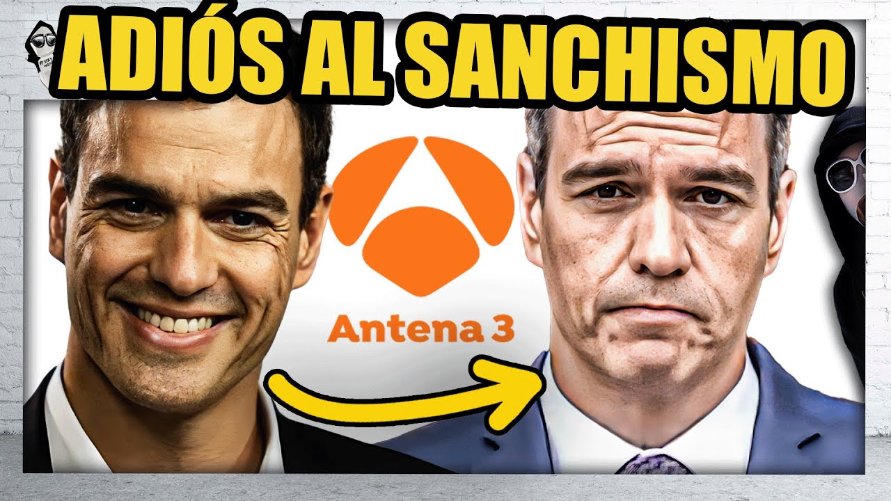 ANTENA 3 DEMUESTRA c&oacute;mo S&Aacute;NCHEZ se DESTRUY&Oacute; a S&Iacute; MISMO  | UTBED