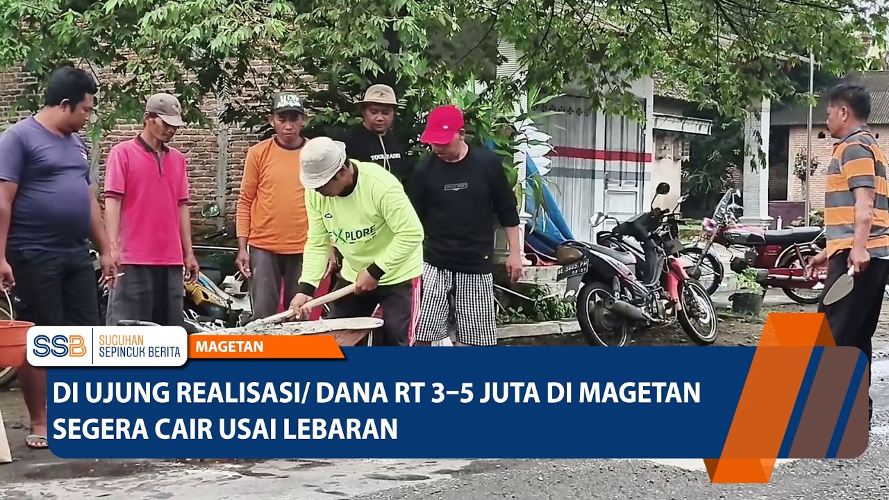 MAGETAN - Di Ujung Realisasi, Dana RT 3–5 Juta Di Magetan Segera Cair Usai Lebaran