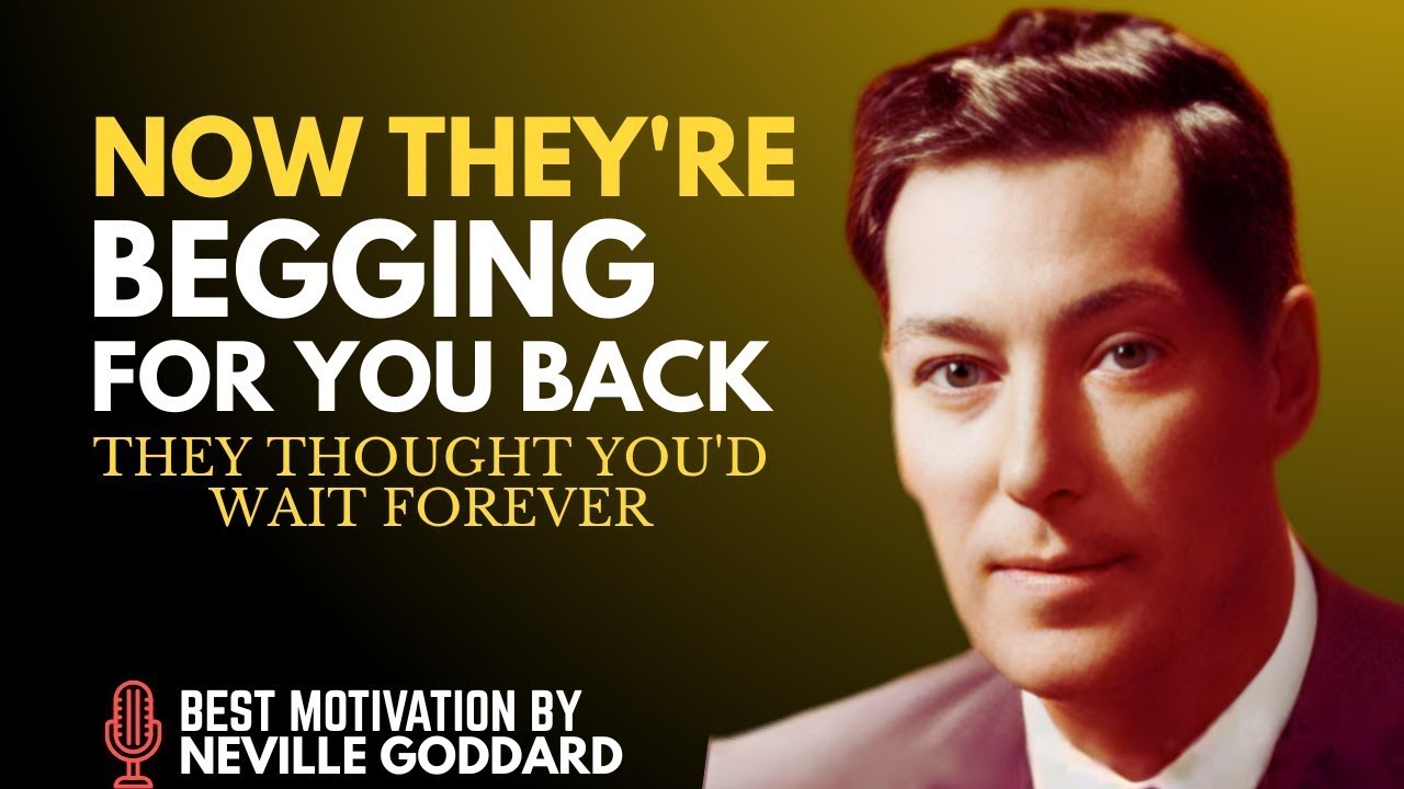 They Thought You’d Wait Forever… Now They Can’t Live Without You | Neville Goddard