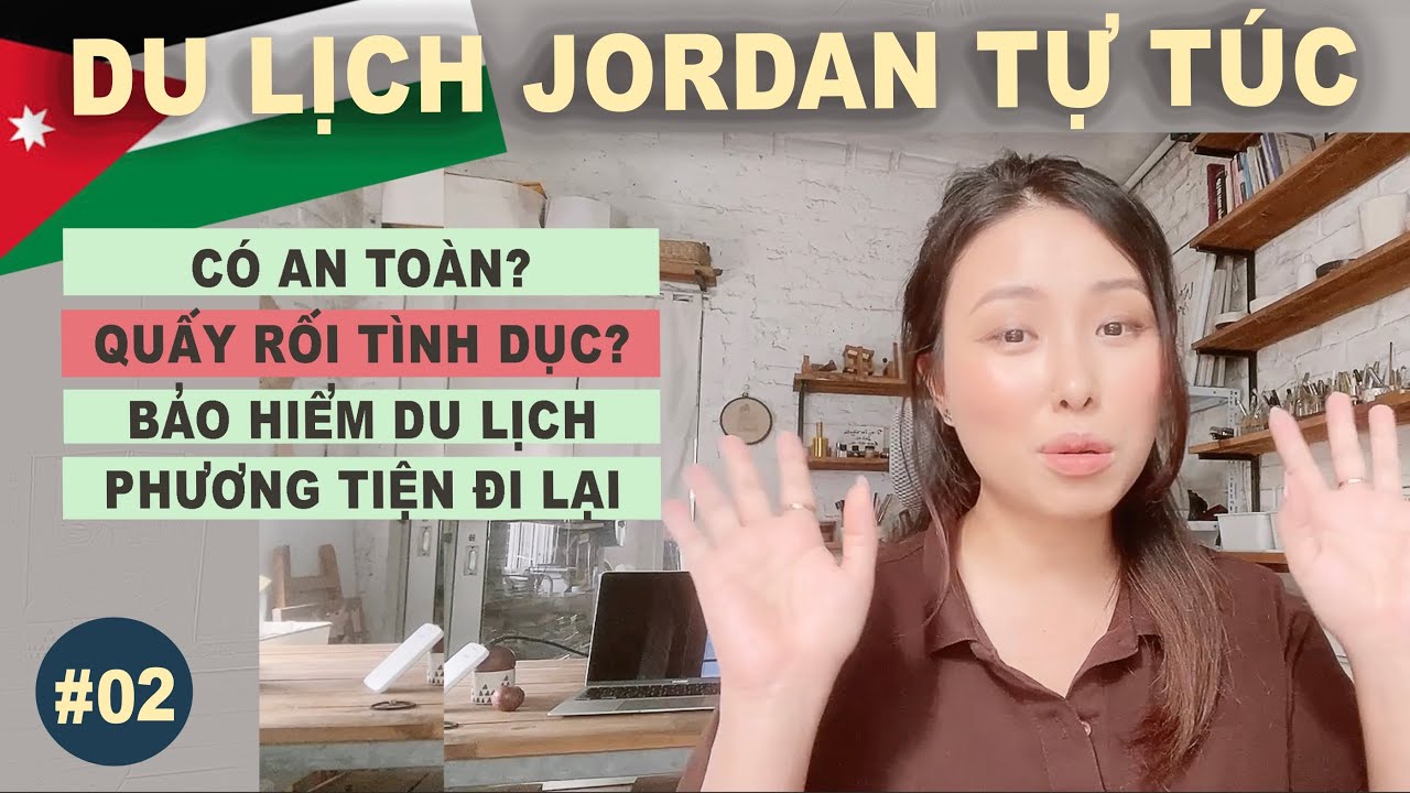 Kinh Nghiệm Du Lịch Jordan Tự Túc (Phần 2)
