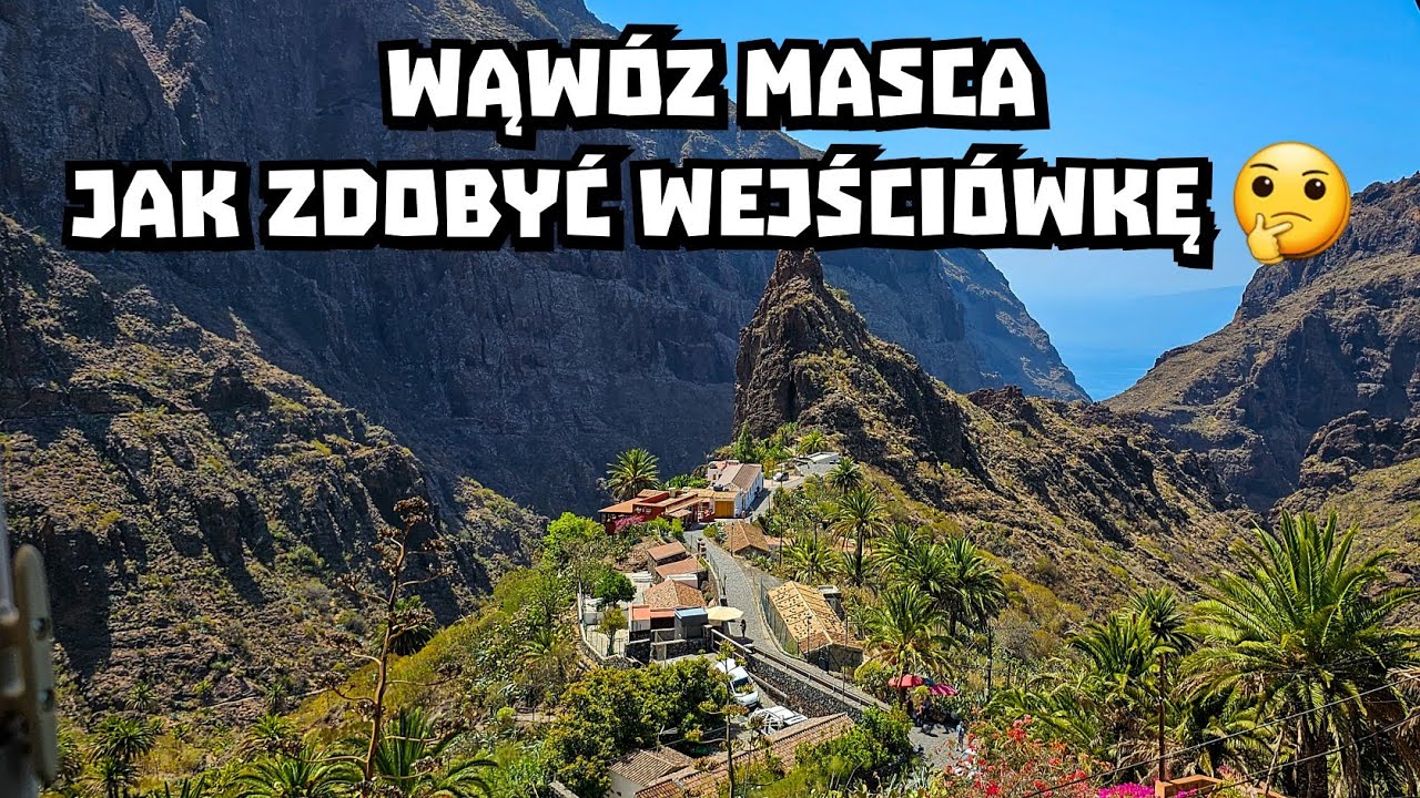 Wąwóz Masca. Rezerwacja, poradnik oraz informacje. Teneryfa