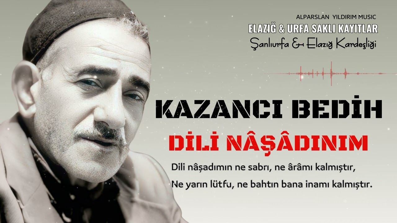 Kazancı Bedih - DİLİ NÂŞÂDINIM