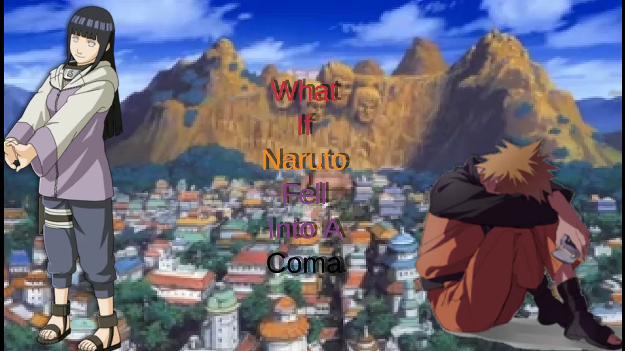 What If Naruto Fell Into A Coma PT 1 (Naruto What If)