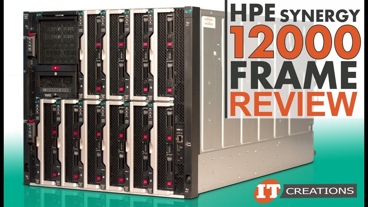 HPE Synergy 12000 Frame REVIEW | IT Creations