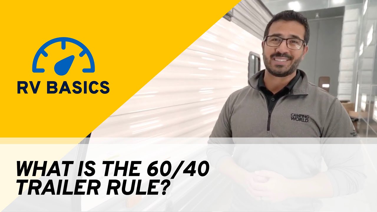 What Is the 60/40 Trailer Rule? | RV Basics