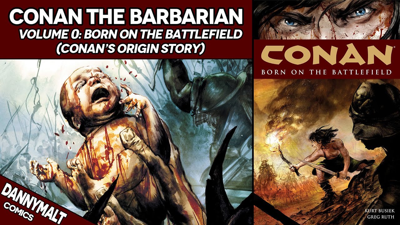 Conan The Barbarian: Born on the Battlefield (Conan's Origin Story Explained)