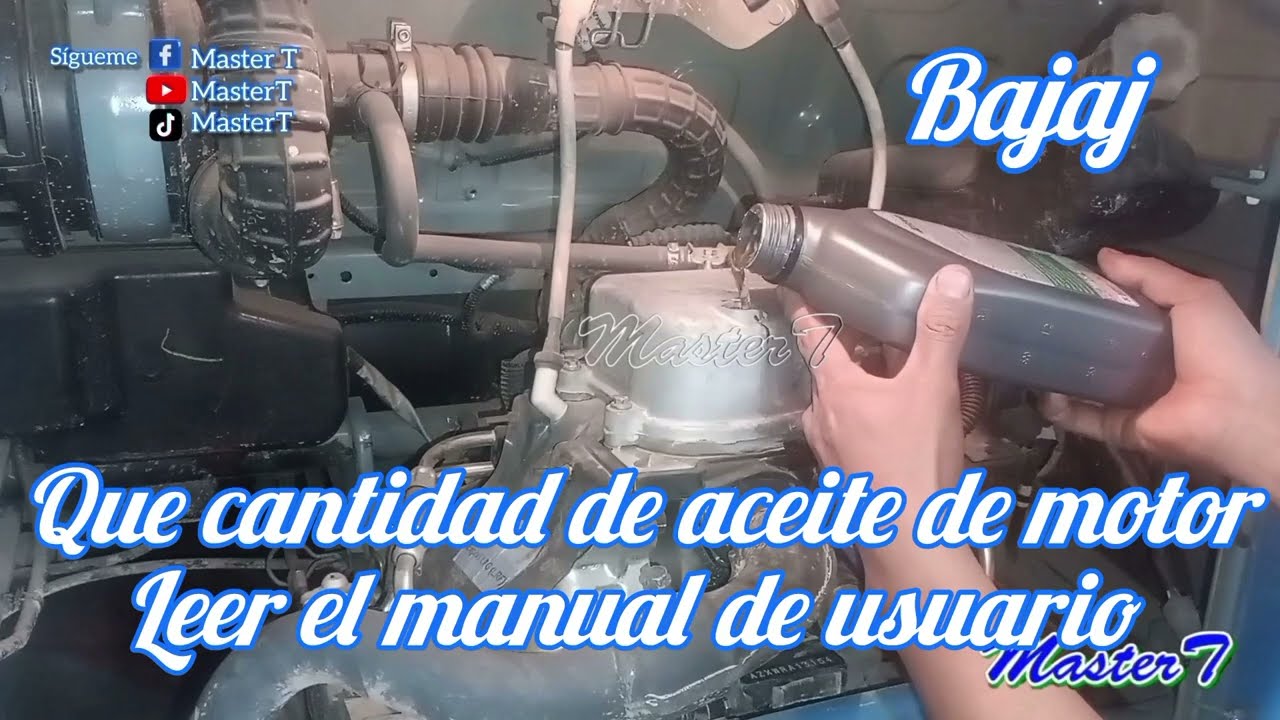 Q CANTIDAD DE ACEITE DE MOTOR,  DICE EL MANUAL DE USUARIO BAJAJ