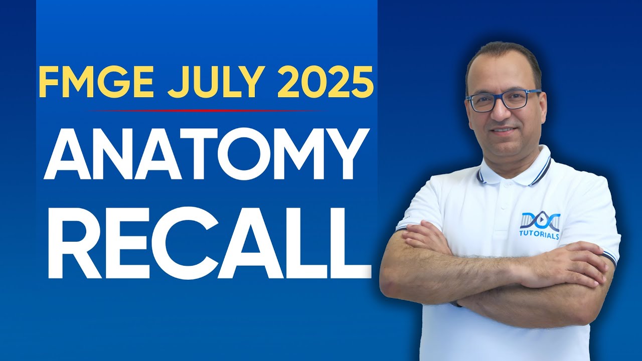 FMGE July 2025 Anatomy Recall | FMGE July 2025 Recall Questions | FMGE Anatomy Recall | FMGE Recalls