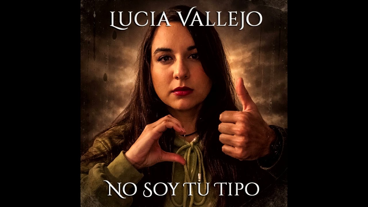Lucia Vallejo - No Soy Tu Tipo