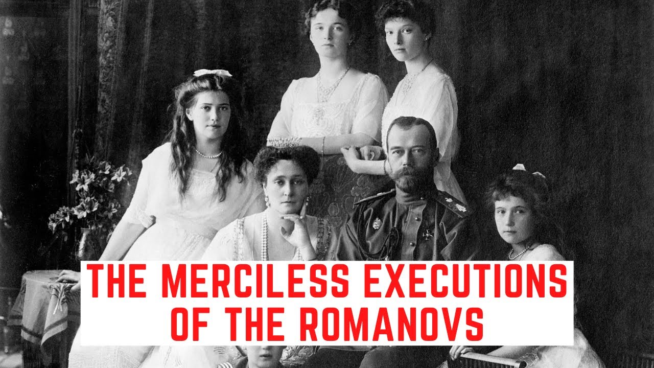 The MERCILESS Executions Of The Romanovs - Russia's Last Royal Family