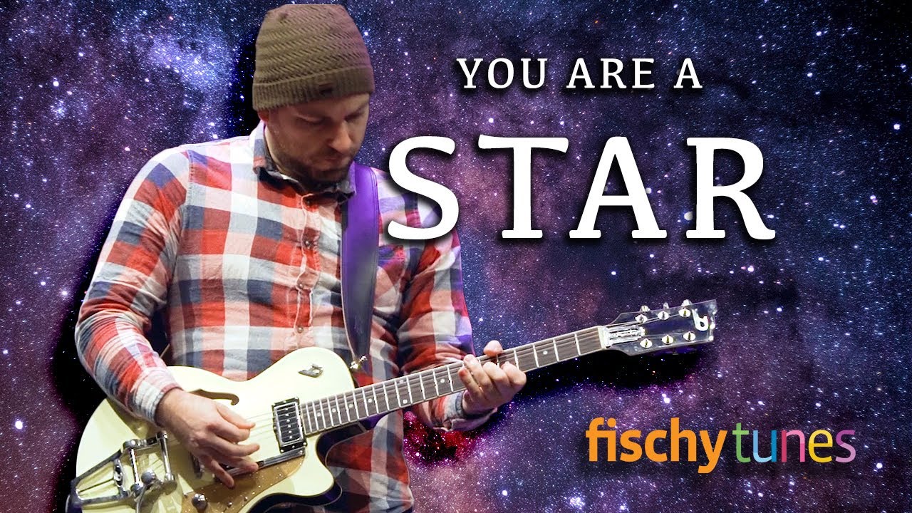 You Are a Star (Fischy Tunes live)