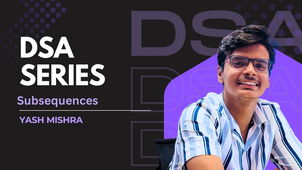 Subsequences | IMPORTANT | Z2H DSA Course | SoloScholar