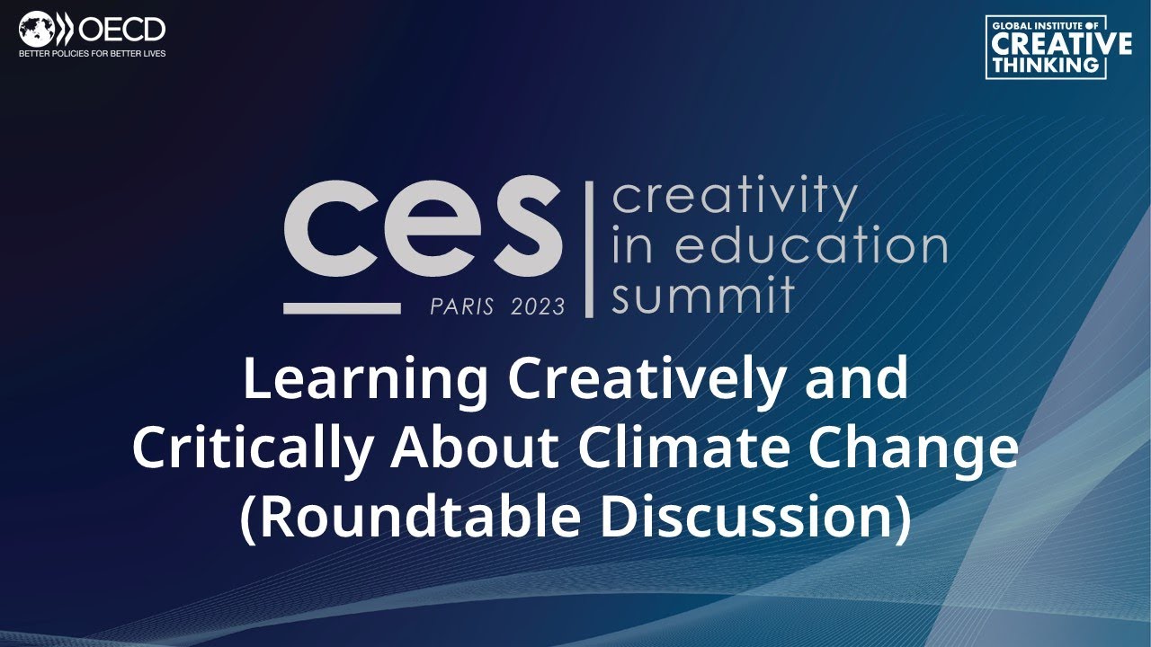 Creativity in Education Summit 2023: Learning Creatively and Critically About Climate Change