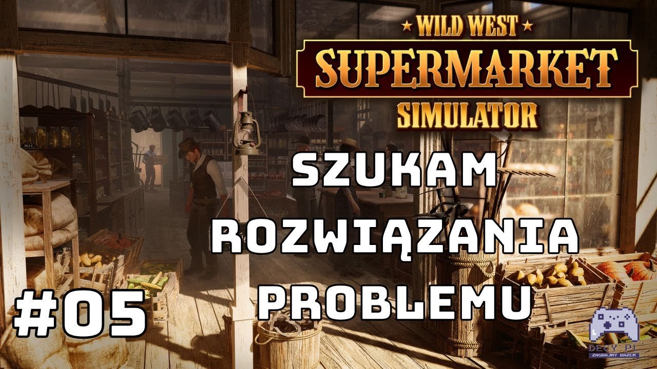 Powiększam sklep i działam na strzelnicy | #05 | Wild West Supermarket Simulator - Gameplay PL