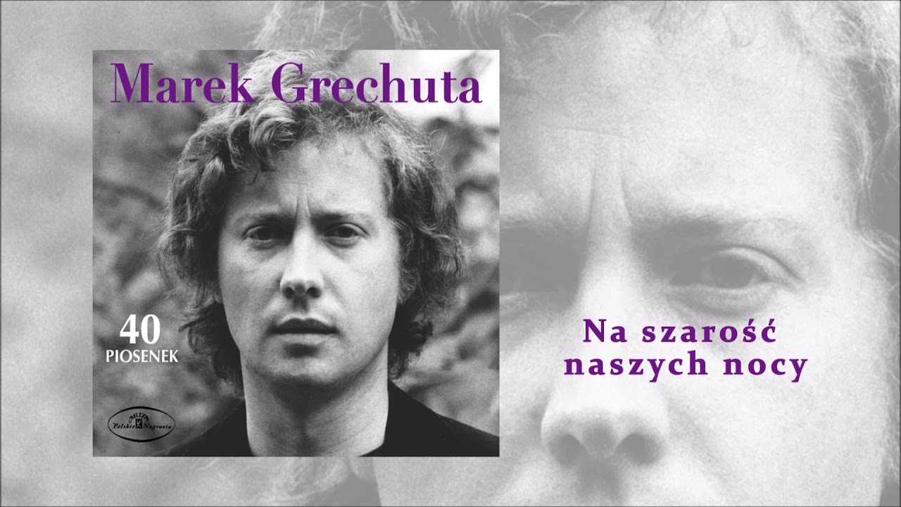 Marek Grechuta - Na szarość naszych nocy [Official Audio]