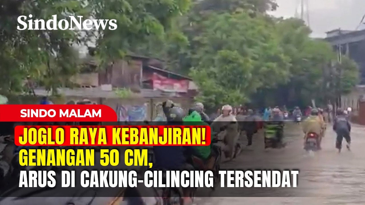 Joglo Raya Kebanjiran! Genangan 50 Cm, Arus di Cakung–Cilincing Tersendat | Sindo Malam | 21/02