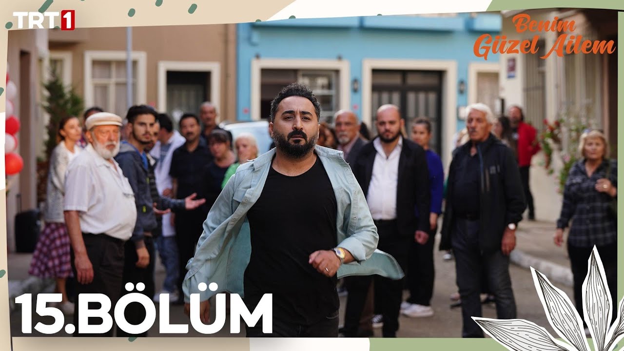 Benim Güzel Ailem 15. Bölüm