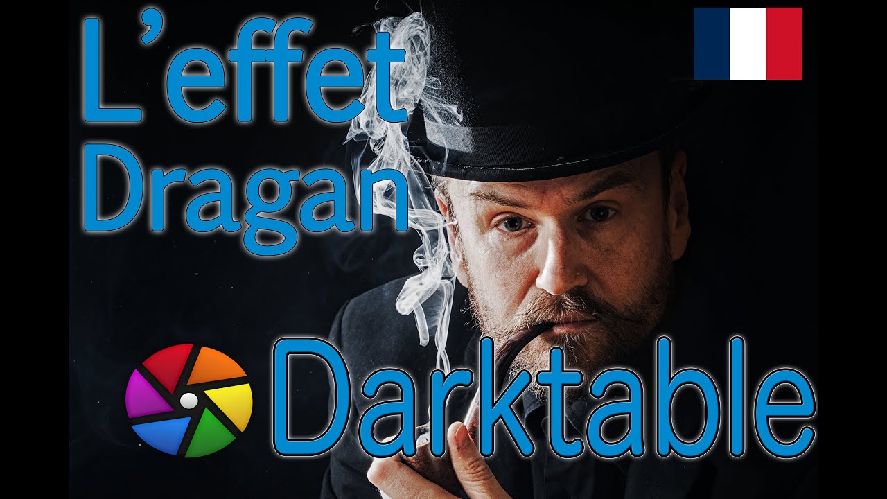 [FR] L'effet Dragan dans darktable