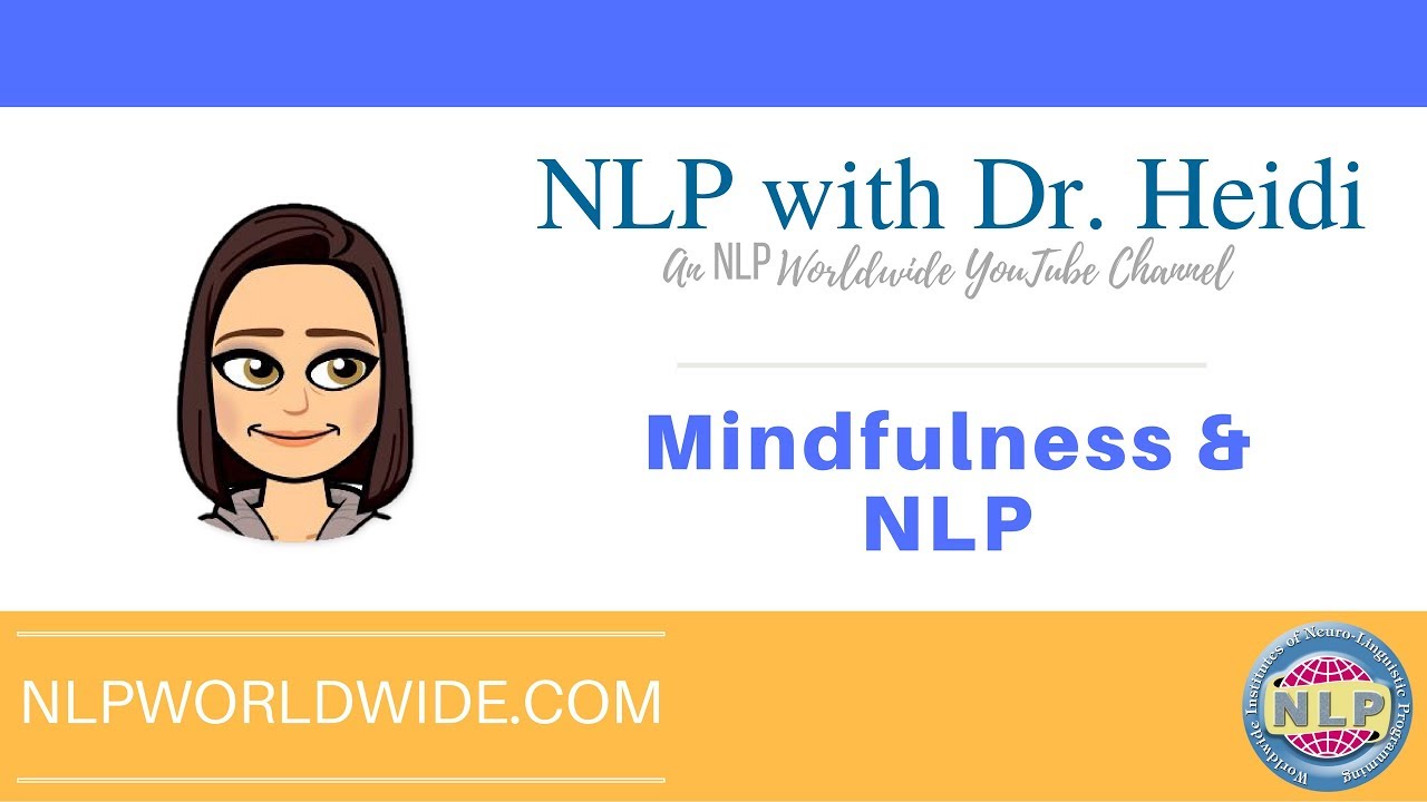 Mindfulness & NLP with Dr. Heidi