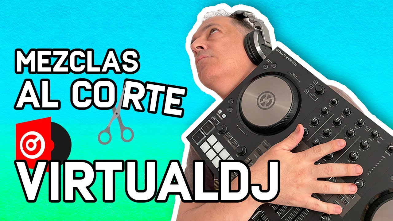 MEZCLANDO AL CORTE con VirtualDJ 2023, nivel básico