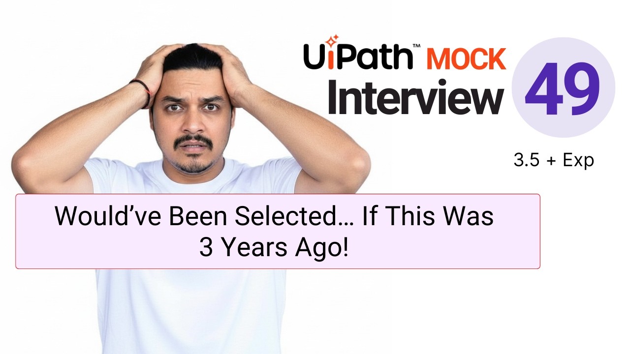 🔴 49. UiPath RPA Developer Interview Questions | 3.5+ Year Experience Interview Question & Answer